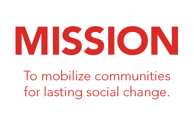 Mission: To mobilize communities for lasting social change.